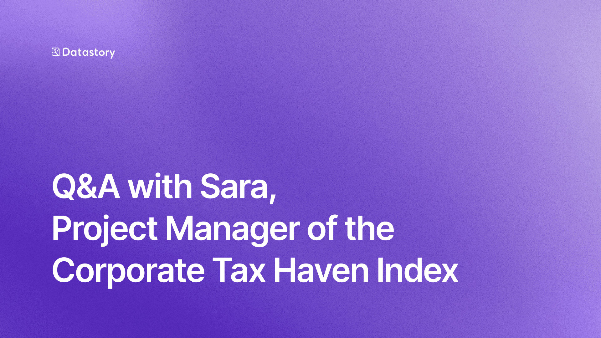 Q&A with Sara, Project Manager of the Corporate Tax Haven Index